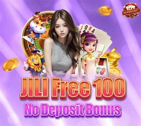 jili63 no deposit bonus|JILI Free 100 .